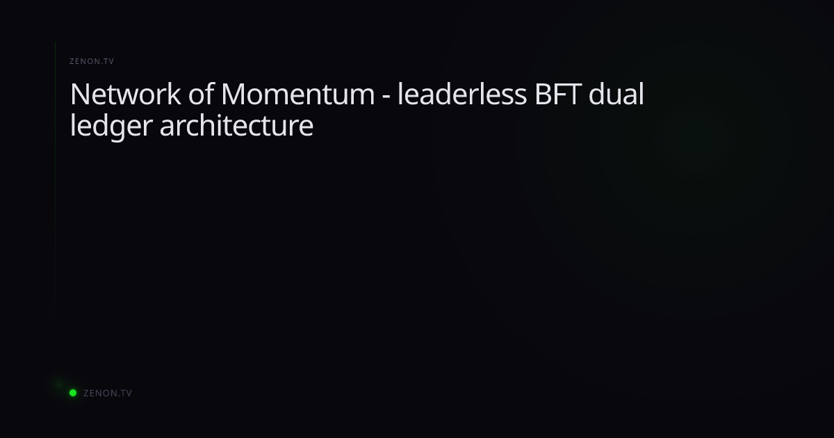 Network of Momentum - leaderless BFT dual ledger architecture